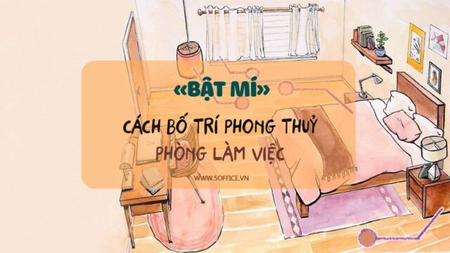 bat-mi-nhung-luu-y-ve-bo-tri-phong-thuy-van-phong-lam-viec Bật mí những lưu ý về bố trí phong thuỷ văn phòng làm việc
