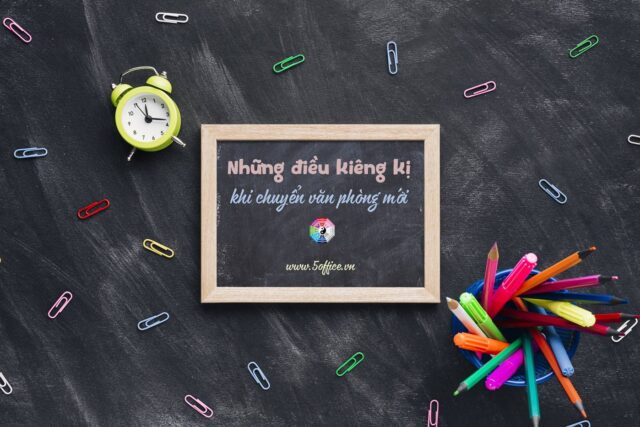 nhung-dieu-kieng-ki-khi-chuyen-van-phong-moi Những điều cần kiêng kị khi chuyển văn phòng mới