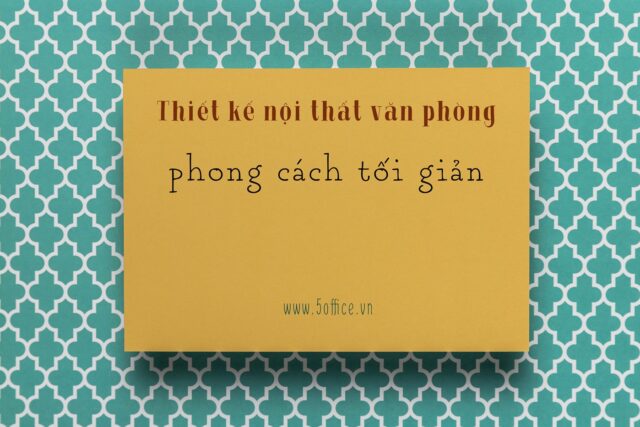 thiet-ke-noi-that-van-phong-theo-phong-cach-toi-gian Thiết kế văn phòng tối giản - nét đẹp đơn giản nhưng không đơn điệu