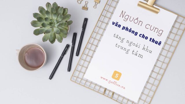 Nguyên nhân của sự biến động thị trường văn phòng ngoài khu trung tâm