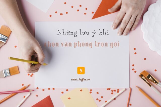nhung-luu-y-khi-lua-chon-van-phong-tron-goi-5office Những điều cần biết để lựa chọn được một văn phòng trọn gói ưng ý