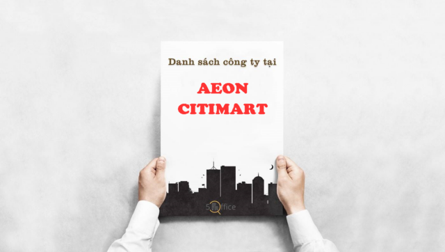 Danh sách công ty đang thuê văn phòng tại toà nhà Aeon Citimart, Huỳnh Tấn Phát, Quận 7 - 5Office
