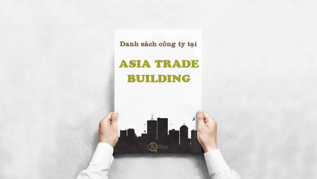 Danh sách công ty đang thuê văn phòng tại toà nhà Asia Trade Building, Huỳnh Tấn Phát, Quận 7 - 5Office