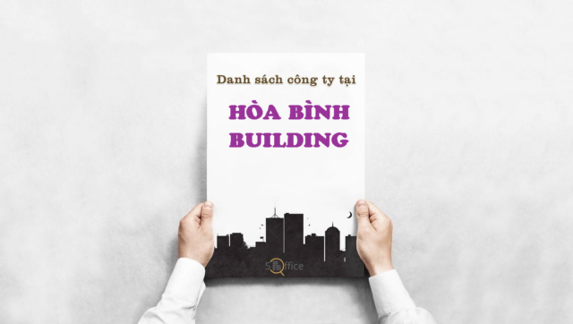 Danh sách công ty đang thuê văn phòng tại toà nhà Hòa Bình Building, Quận 11 - 5Office
