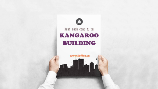 Danh sách công ty đang thuê văn phòng tại toà nhà Kangaroo Building, Hùng Vương, Quận 5 - 5Office