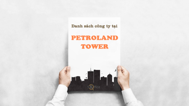 Danh sách công ty thuê văn phòng tại toà nhà Petroland Tower, Tân Trào, Quận 7