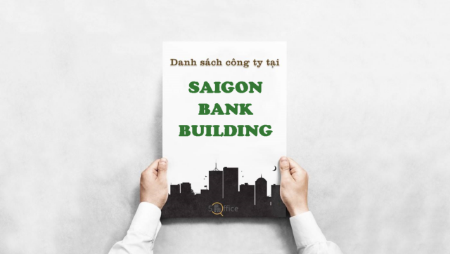 Danh sách công ty thuê văn phòng tại toà nhà Saigon Bank Building, Hoàng Văn Thái, Quận 7
