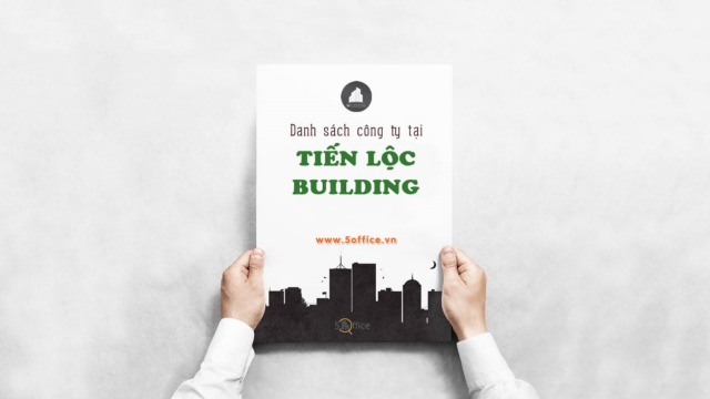 Danh sách công ty đang thuê văn phòng tại toà nhà Tiến Lộc Building, An Dương Vương, Quận 5 - 5Office