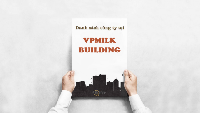 Danh sách công ty thuê văn phòng tại toà nhà VPMilk Building, Nguyễn Thị Thập, Quận 7