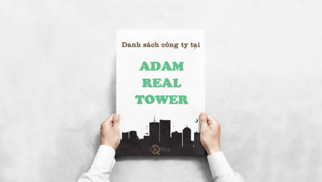 Danh sách công ty thuê văn phòng tại toà nhà Adam Real Tower, Võ Thị Sáu, Quận 1