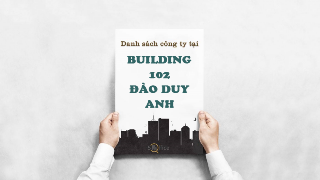 Danh sách công ty thuê văn phòng tại toà nhà Building 102 Đào Duy Anh, Quận Phú Nhuận