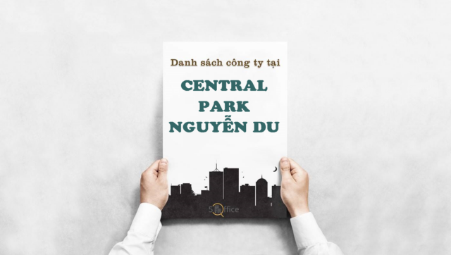 Danh sách công ty thuê văn phòng tại toà nhà Central Park Nguyễn Du, Quận 1