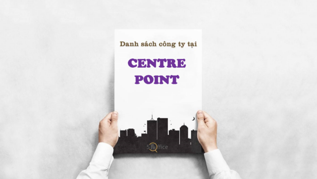 Danh sách công ty thuê văn phòng tại toà nhà Centre Point, Nguyễn Văn Trỗi, Quận Phú Nhuận