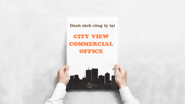 Danh sách công ty thuê văn phòng tại toà nhà City View Commercial Office, Mạc Đĩnh Chi, Quận 1