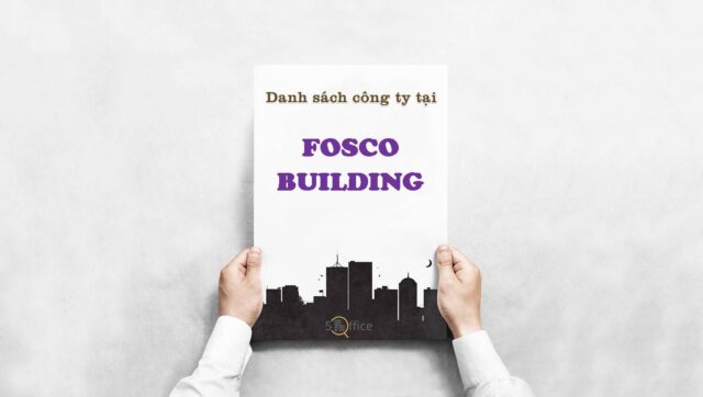 Danh sách công ty thuê văn phòng tại toà nhà Fosco Building, Phùng Khắc Khoan, Quận 1