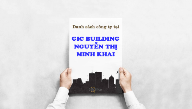 danh-sach-cong-ty-gic-building-nguyen-thi-minh-khai-quan-1-5office.vn-02 Danh sách công ty thuê văn phòng tại toà nhà GIC Building Nguyễn Thị Minh Khai, Quận 1
