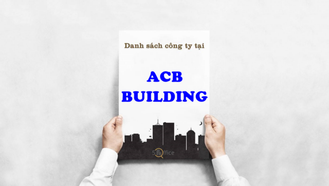 Danh sách công ty thuê văn phòng tại toà nhà ACB Building, Cách Mạng Tháng Tám, Quận 3