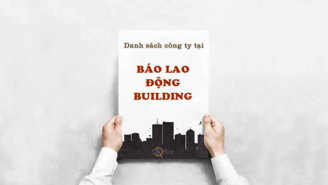 Danh sách công ty thuê văn phòng tại toà nhà Báo Lao Động Building, Nguyễn Thị Minh Khai, Quận 3