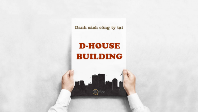 Danh sách công ty thuê văn phòng tại toà nhà D-House Building, Nguyễn Thị Diệu, Quận 3