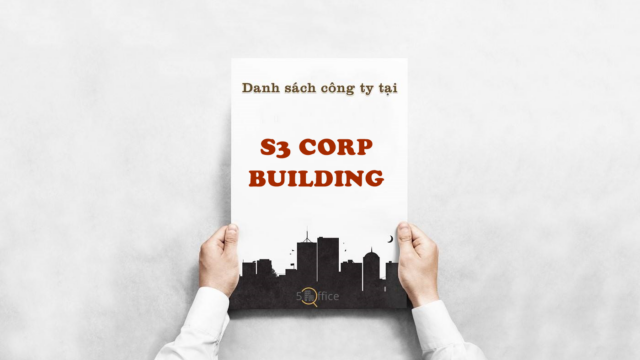 Danh sách công ty thuê văn phòng tại toà nhà S3 Corp Building, Nguyễn Văn Trỗi, Quận Tân Bình