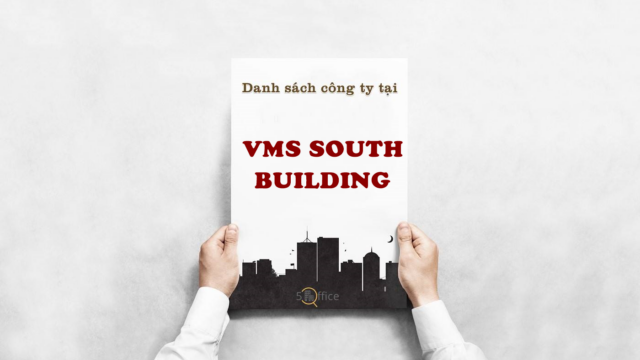 Danh sách công ty thuê văn phòng tại toà nhà VMS South Building, Cách Mạng Tháng Tám, Quận Tân Bình