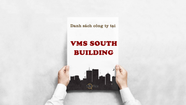 Danh sách công ty thuê văn phòng tại toà nhà VMS South Building, Cách Mạng Tháng Tám, Quận Tân Bình