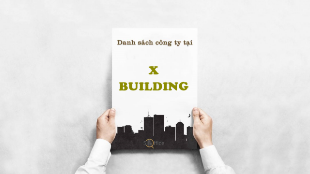 Danh sách công ty thuê văn phòng tại toà nhà X Building, Nguyễn Thế Lộc, Quận Tân Bình