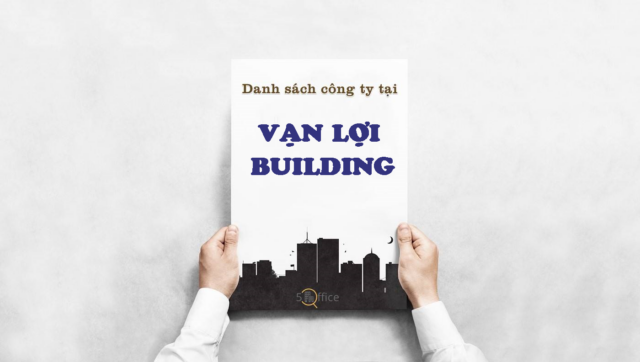 Danh sách công ty thuê văn phòng tại toà nhà Vạn Lợi Building, Đặng Thai Mai, Quận Phú Nhuận