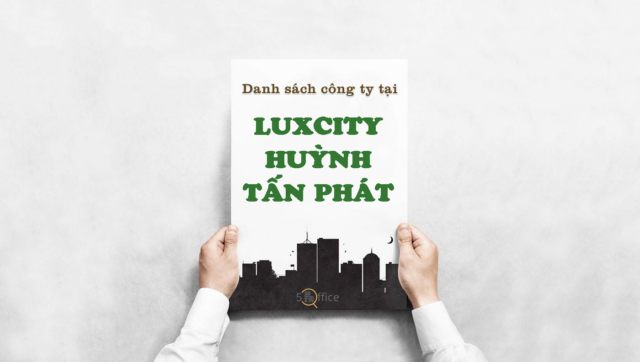 Danh sách công ty thuê văn phòng tại toà nhà Luxcity Huỳnh Tấn Phát, Quận 7