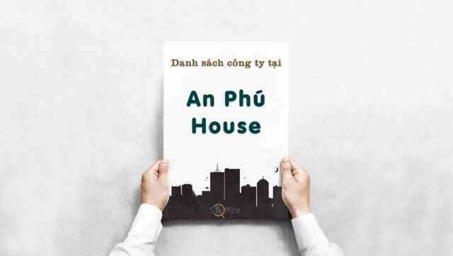 danh-sach-cong-ty-thue-van-phong-tai-an-phu-house-nguyen-hoang-quan-2-5office.vn-02 Danh sách công ty thuê văn phòng tại toà nhà An Phú House, Quận 2
