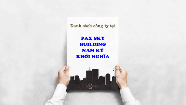 Danh sách công ty thuê văn phòng tại toà nhà Pax Sky Building Nam Kỳ Khởi Nghĩa, Nam Kỳ Khởi Nghĩa, Quận 3