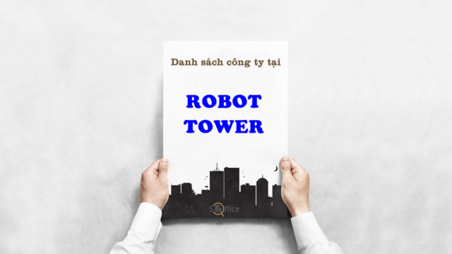 Danh sách công ty thuê văn phòng tại toà nhà Robot Tower, Điện Biên Phủ, Quận 3