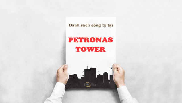 danh-sach-cong-ty-petronas-tower-nguyen-van-cu-quan-1-5office.vn-02 Danh sách công ty thuê văn phòng tại toà nhà Petronas Tower, Nguyễn Văn Cừ, Quận 1