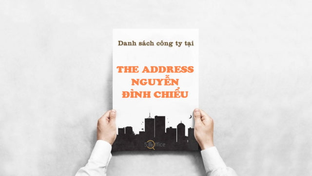 Danh sách công ty thuê văn phòng tại tòa nhà The Address Nguyễn Đình Chiểu, Quận 1