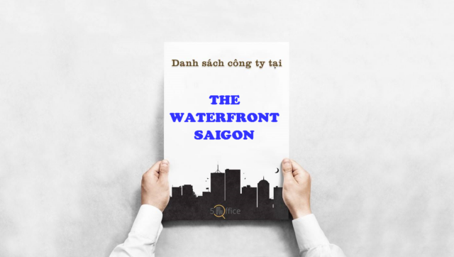 danh-sach-cong-ty-the-waterfront-saigon-ton-duc-thang-quan-1-5office.vn-02 Danh sách công ty thuê văn phòng tại tòa nhà The Waterfront Saigon, Tôn Đức Thắng, Quận 1