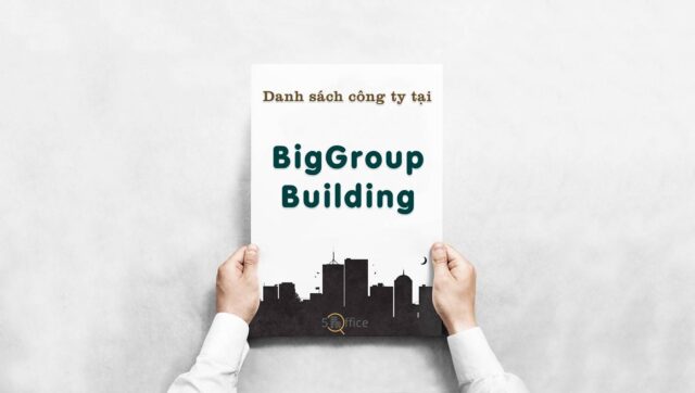 Danh sách 8 công ty thuê văn phòng tại tòa nhà BigGroup Building, Quận 4