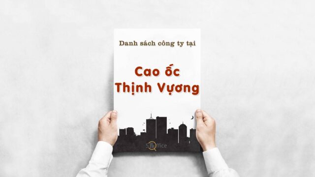 Danh sách 9 công ty thuê văn phòng tại Cao ốc Thịnh Vượng, Quận 2