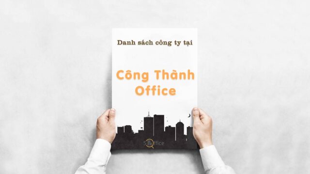 Danh sách 14 công ty thuê văn phòng tại tòa nhà Công Thành Office, Quận 4