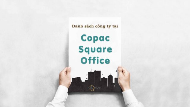 Danh sách 24 công ty thuê văn phòng tại tòa nhà Copac Square Office, Quận 4