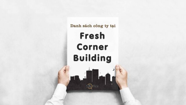 Danh sách công ty đang thuê văn phòng tại Fresh Corner Building, Quận 4