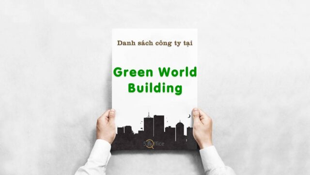Danh sách 6 công ty thuê văn phòng tại toà nhà Green World Building, Quận 2