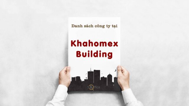 Danh sách 31 công ty thuê văn phòng tại tòa nhà Khahomex Building, Quận 4