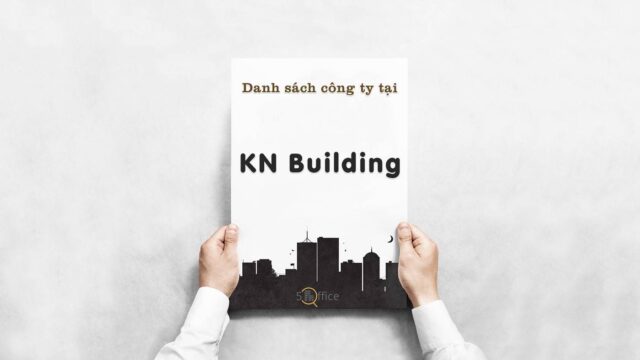 Danh sách 21 công ty thuê văn phòng tại tòa nhà KN Building, Quận 4