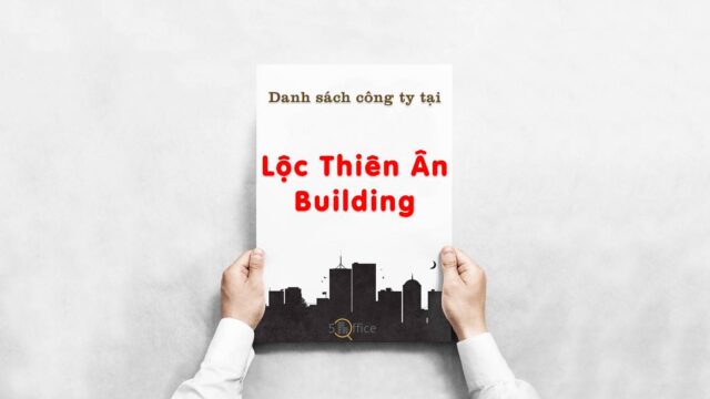 Danh sách 23 công ty thuê văn phòng tại tòa nhà Lộc Thiên Ân Building, Quận 4