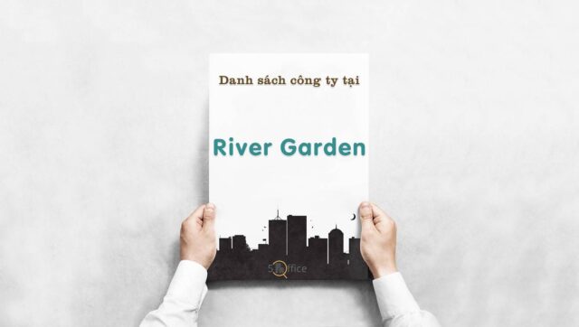 danh-sach-cong-ty-thue-van-phong-tai-river-garden-nguyen-van-huong-quan-2-5office.vn-02 Danh sách 8 công ty thuê văn phòng tại toà nhà River Garden, Quận 2