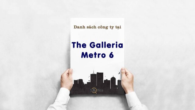 danh-sach-cong-ty-thue-van-phong-tai-the-galleria-metro-6-xa-lo-ha-noi-quan-2-5office.vn-02 Danh sách 22 công ty thuê văn phòng tại toà nhà The Galleria Metro 6, Quận 2