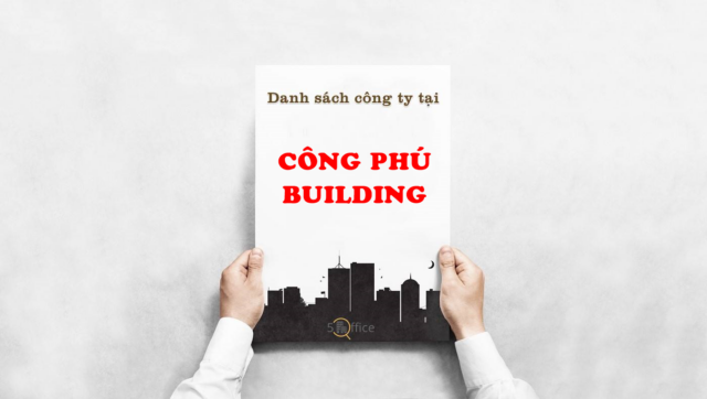 Danh sách công ty thuê văn phòng tại toà nhà Công Phú Building, Nguyễn Văn Thương (D1 cũ), Quận Bình Thạnh