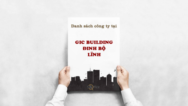 Danh sách công ty thuê văn phòng tại toà nhà Gic Tower Đinh Bộ Lĩnh, Đinh Bộ Lĩnh, Quận Bình Thạnh