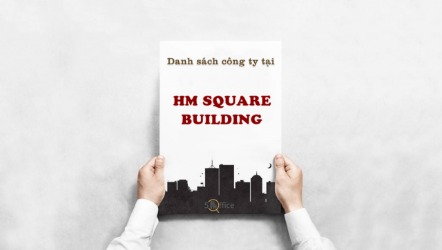 Danh sách công ty thuê văn phòng tại toà nhà HM Square Building, Phan Đăng Lưu, Quận Bình Thạnh