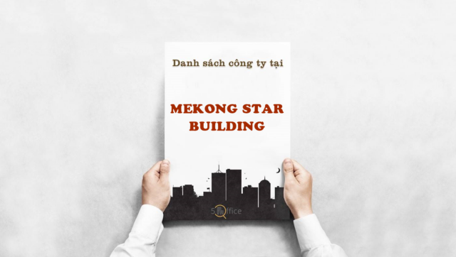 Danh sách công ty thuê văn phòng tại toà nhà Mekong Star Building, Nguyễn Văn Thương (D1 cũ), Quận Bình Thạnh